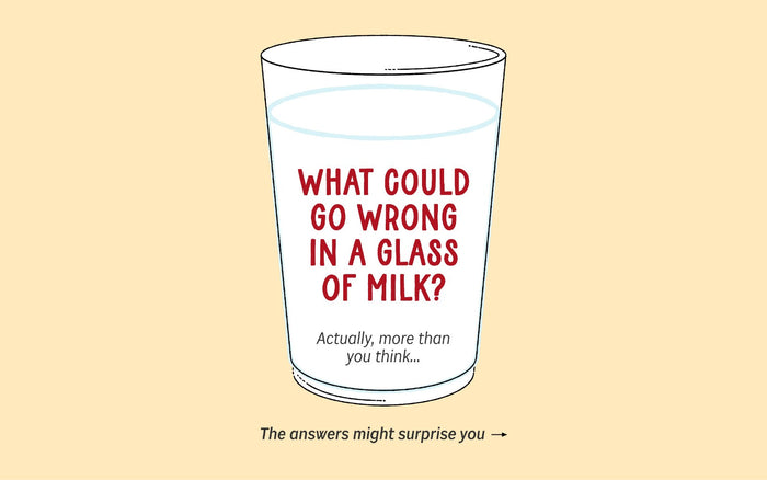 What Could Go Wrong in Your Glass of Milk?