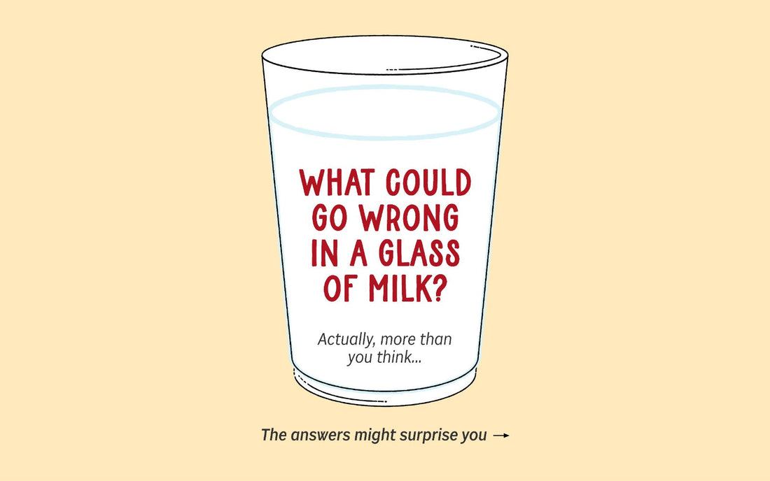 What Could Go Wrong in Your Glass of Milk?